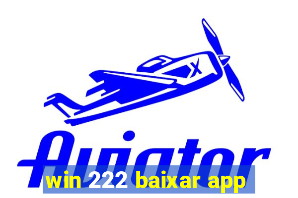 win 222 baixar app